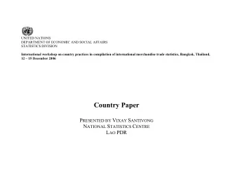 Country Paper P RESENTED BY V IXAY S ANTIVONG N ATIONAL S TATISTICS C ENTRE L AO PDR  International