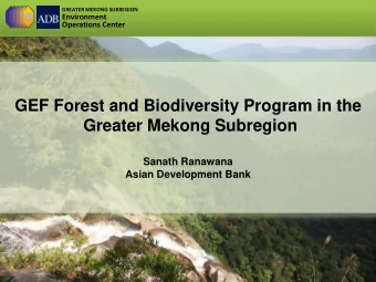 Greater Mekong Subregion  Sanath Ranawana  Asian Development Bank  The GMS Core Environment Program