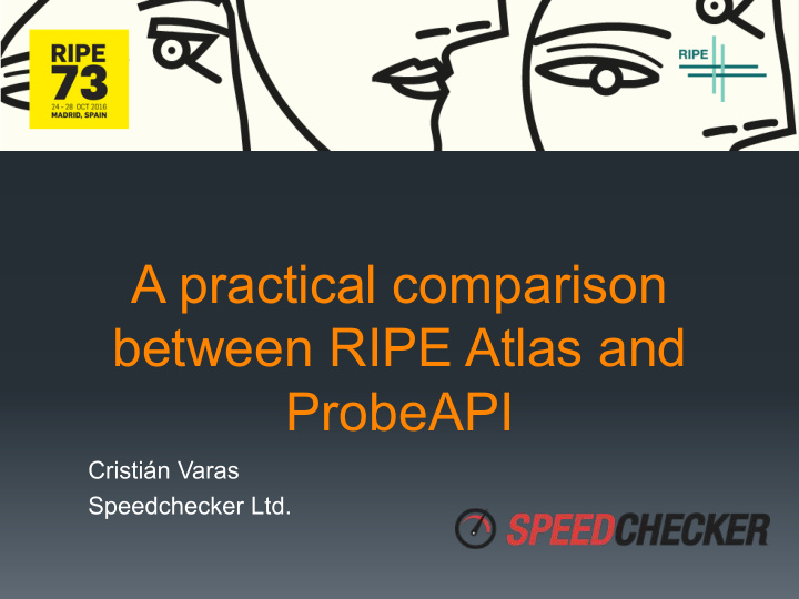 a practical comparison between ripe atlas and probeapi