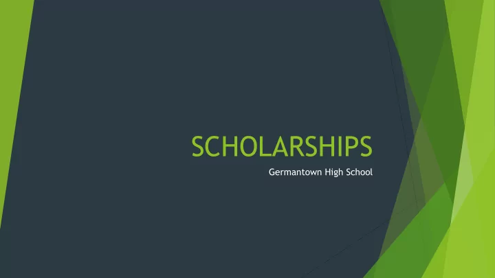 scholarships