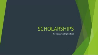 SCHOLARSHIPS  Germantown High School  SCHOLARSHIPS  There are several places you can look for