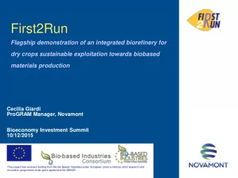 First2Run  Flagship demonstration of an integrated biorefinery for  dry crops sustainable