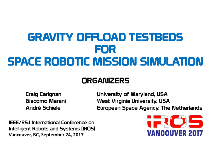 gravity ty offload te testb tbeds for fo space roboti tic