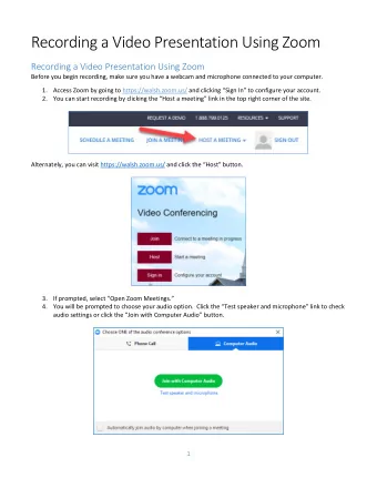 Recording a Video Presentation Using Zoom  Recording a Video Presentation Using Zoom  Before you