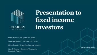 fixed income  investors Clare Miller  Chief Executive Officer Mark Hattersley  Chief
