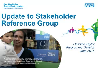 Programme Director  June 2015    Change to structure of CLGs: now working groups  looking at