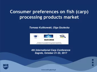 Tomasz Kulikowski, Olga Szulecka  4th International Carp Conference  Zagreb, October 21-22, 2017