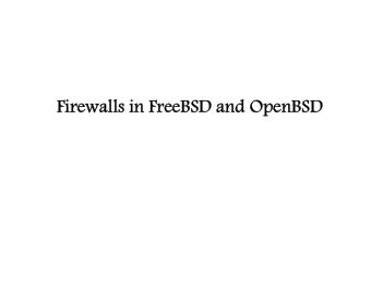 Firewalls in FreeBSD and OpenBSD  What is firewall?  firewall is a method of protecting hosts
