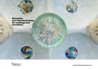 Barcelona  your best destination  for meetings and  incentives  www.barcelonaconventionbureau.com