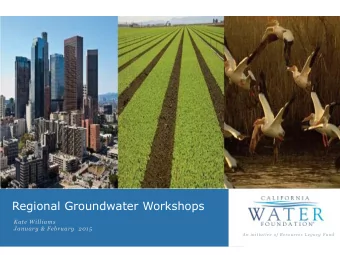 Regional Groundwater Workshops  Kate Williams  January &amp; February  2015  An initiative of