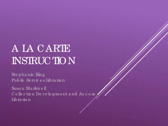 A L  A CART  E  I  NST  RUCT  I  ON  Ste pha nie  K  ing  Pub lic  Se rvic e s L  ib ra ria n  Susa