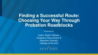 Choosing Your Way Through  Probation Roadblocks  Presented by:  LeAnn Starlin Nilsson,  Academic