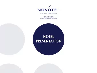 HOTEL  PRESENTATION  HOTEL LOCATION Novotel Bangkok Platinum Pratunam is a 288-room, international