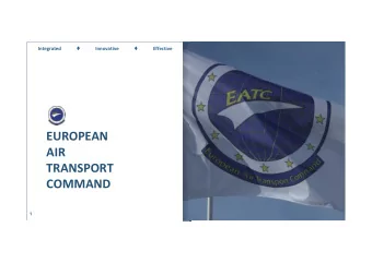 EUROPEAN  AIR  TRANSPORT  COMMAND  1  EATC IMPLEMENTATION  Sep 2010  Nov 2012  Jul 2014  Dec 2014