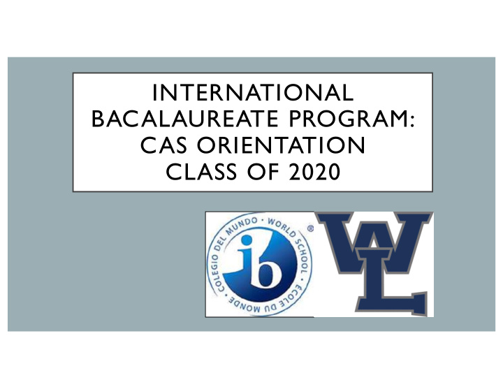 international bacalaureate program cas orientation class