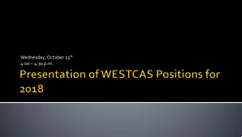 4:00  4:30 p.m.  How WESTCAS records and advocates Federal issues?  Comment Letters  1)