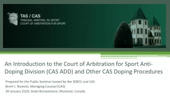An Introduction to the Court of Arbitration for Sport Anti-  Doping Division (CAS ADD) and Other