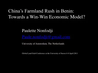 Chinas Farmland Rush in Benin:  Towards a Win-Win Economic Model?  Paulette Nonfodji