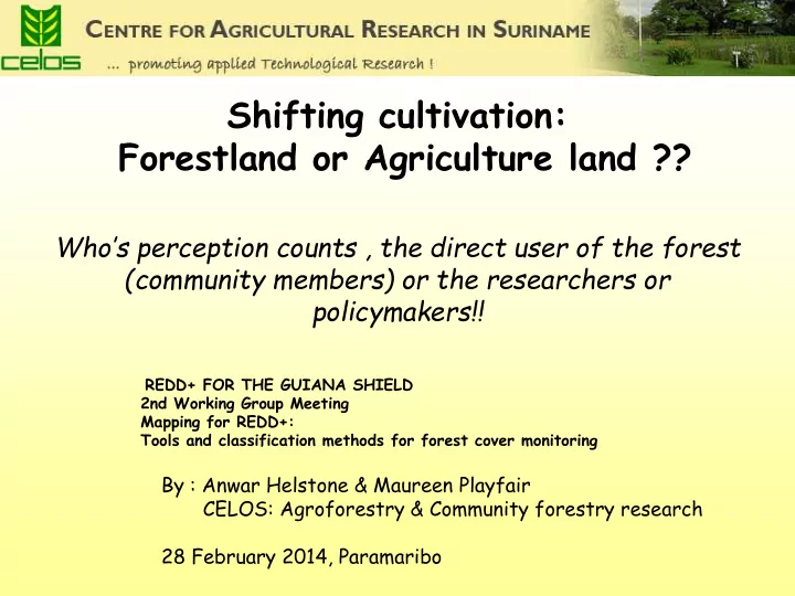shifting cultivation forestland or agriculture land who s