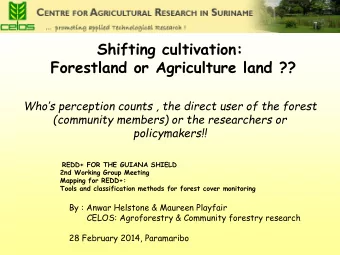 Shifting cultivation: Forestland or Agriculture land ??  Whos perception counts , the direct