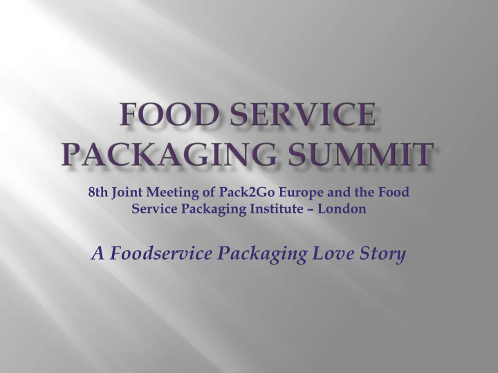 a foodservice packaging love story