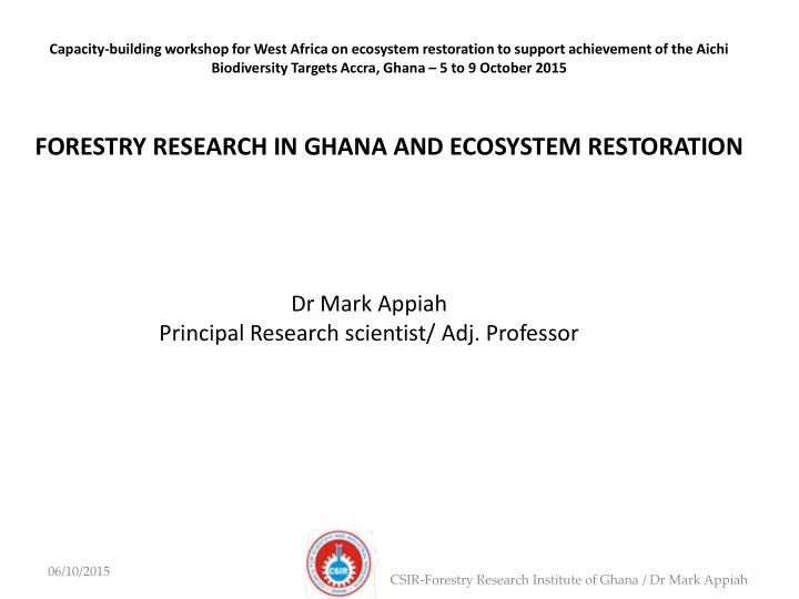 06 10 2015 csir forestry research institute of ghana dr