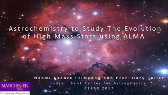 A s  A s t r  t r o c h e m i  e m i s t r  t r y  y  t o  S t u  t u d y  y  T h e  e  E v o l u t