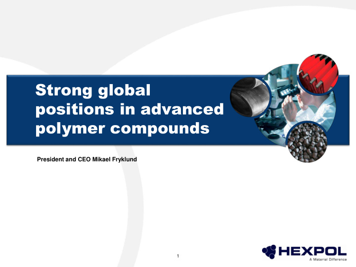 strong global positions in advanced polymer compounds