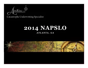 2014 NAPSLO  ATLANTA, GA  2014 NAPSLO  AGENDA  Elite Producer Statistics  AmRisc Update -