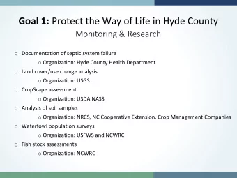 Goal 1: Protect the Way of Life in Hyde County  Monitoring &amp; Research o Documentation of septic