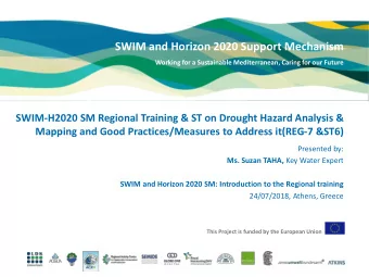 SWIM and Horizon 2020 Support Mechanism  Working for a Sustainable Mediterranean, Caring for our