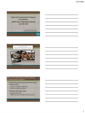 1  7/27/2010  What is the Washington State Deferred  Compensation Program?  Available to Public