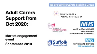 Adult  dult Ca  Carer  ers  FAMILY CARERS  Suppor  pport  t fr  from  om  PARTNERSHIP BOARD  Oc