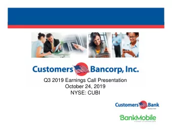 Q3 2019 Earnings Call Presentation  October 24, 2019  NYSE: CUBI  Member FDIC  Forward-Looking