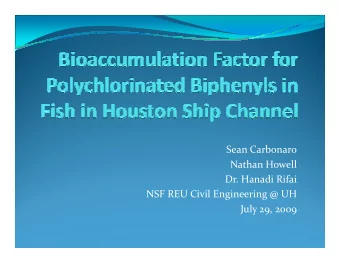 Sean Carbonaro  Nathan Howell  Dr. Hanadi Rifai  NSF REU Civil Engineering @ UH  July 29, 2009