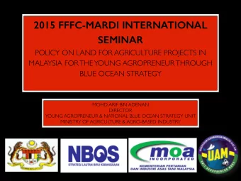 2015 FFFC-MARDI INTERNATIONAL  SEMINAR  POLICY ON LAND FOR AGRICULTURE PROJECTS IN  MALAYSIA FOR