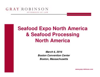 Seafood Expo North America  &amp; Seafood Processing  North America  March 6, 2016  Boston