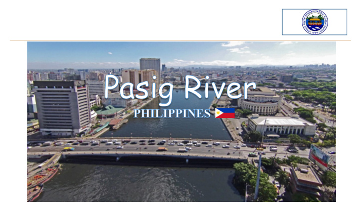 managed by the pasig river when it was declared