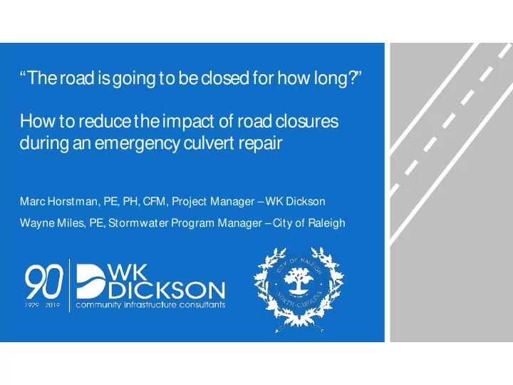 the road is going to be closed for how long how to reduce