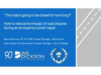 The road is going to be closed for how long?  How to reduce the impact of road closures