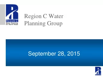 Region C Water  Planning Group  September 28, 2015  ACTION ITEMS  A. Announcement of vacancy for