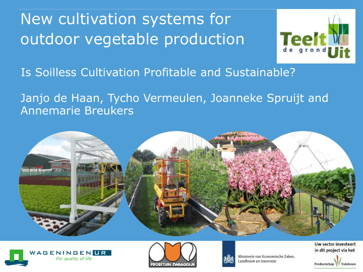 new cultivation systems for