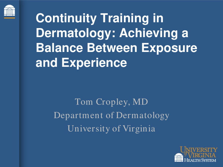 continuity training in dermatology achieving a balance