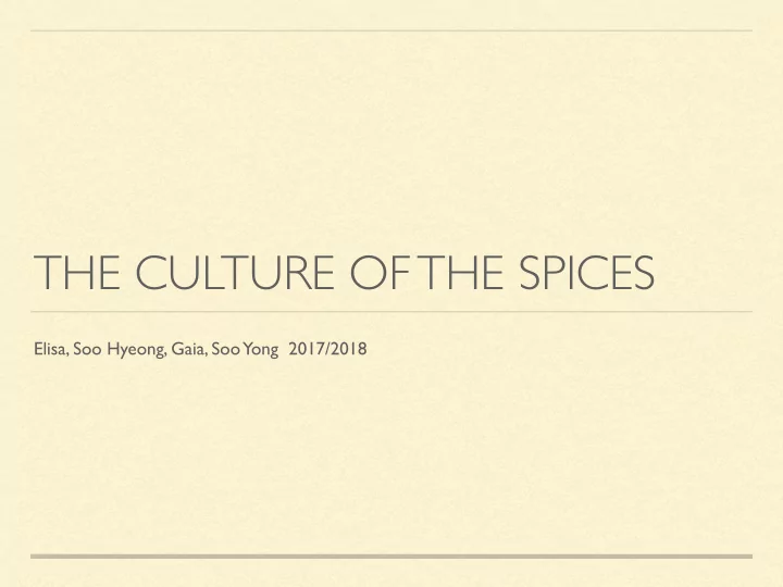 the culture of the spices