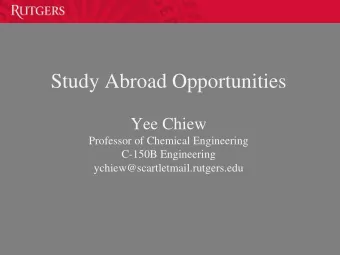 Study Abroad Opportunities  Yee Chiew  Professor of Chemical Engineering  C-150B Engineering