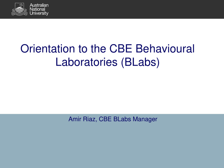 orientation to the cbe behavioural laboratories blabs