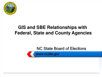 LOGO  GIS and SBE Relationships with  Federal, State and County Agencies  www.ncsbe.gov  Outline