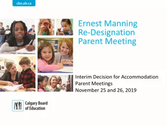 Re-Designation  Parent Meeting  Interim Decision for Accommodation  Parent Meetings  November 25