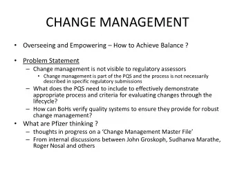 CHANGE MANAGEMENT  Overseeing and Empowering  How to Achieve Balance ?      Problem