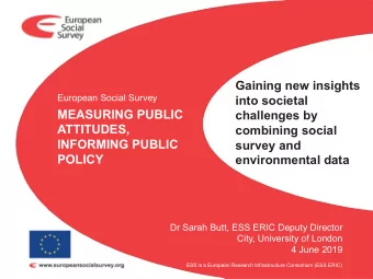 Gaining new insights  European Social Survey  into societal  MEASURING PUBLIC  challenges by